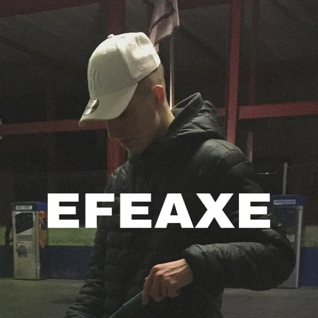 efeaxe