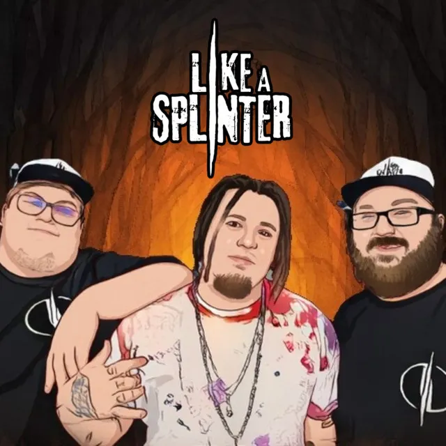 Like a Splinter