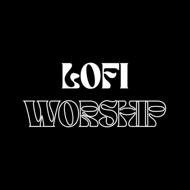 LOFI Worship