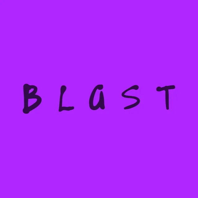 Blast!