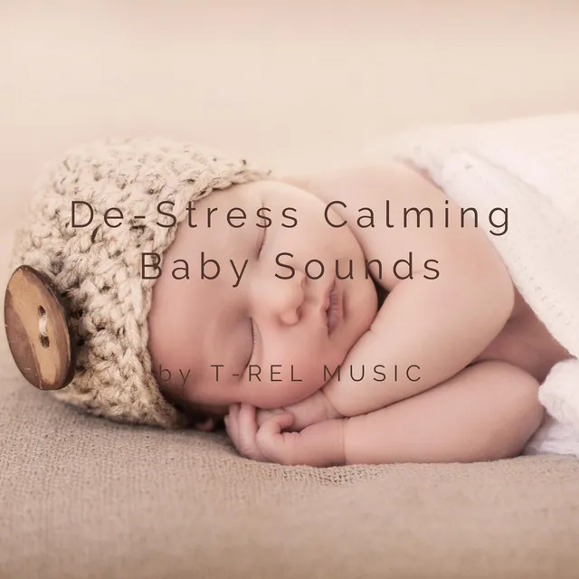 De-Stress Calming Baby Sounds