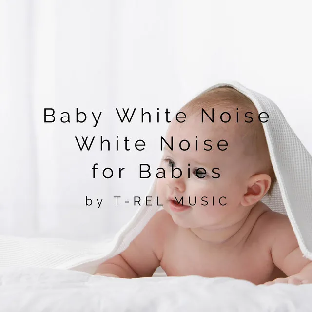 Baby White Noise / White Noise for Babies