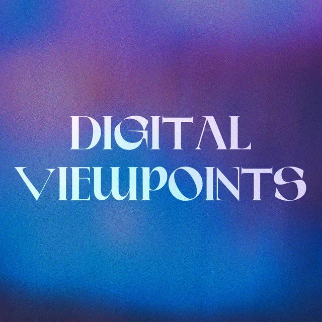 Digital Viewpoints