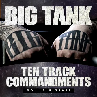 Ten Track Commandments,Vol.2 Mixtape by Big Tank