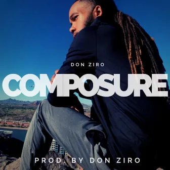 Composure by Don Ziro