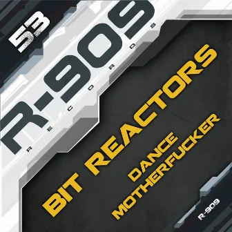 Dance Motherfucker by Bit Reactors