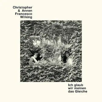 Ich glaub, wir meinen das Gleiche by Francesco Wilking