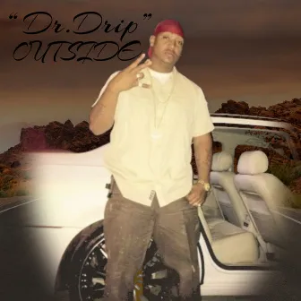 Outside by Dr. Drip