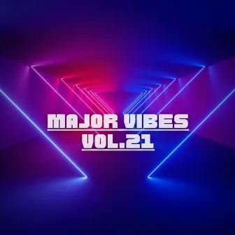 Major Vibes, Vol. 21 by Dmajormusic