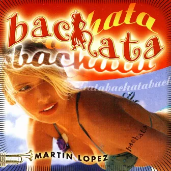 BACHATA by Martin Lopez