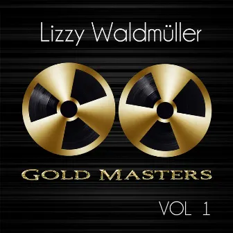 Gold Masters: Lizzy Waldmüller, Vol. 1 by Lizzy Waldmüller