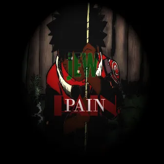 Pain by JEW