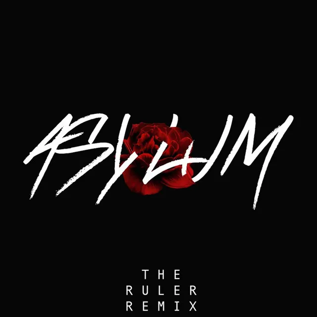 The Ruler (Asylum Remix)