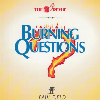 Burning Questions by Paul Field