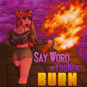 Burn by Say Word