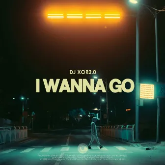 I Wanna Go by DJ XOR2.0