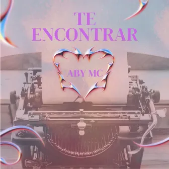 Te Encontrar by Aby Mc