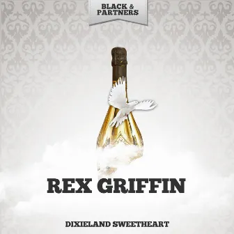 Dixieland Sweetheart by Rex Griffin