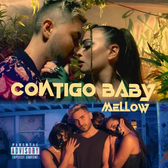 Contigo Baby by MELLOW