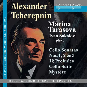 Tcherepnin: Cello Works by Ivan Sokolov