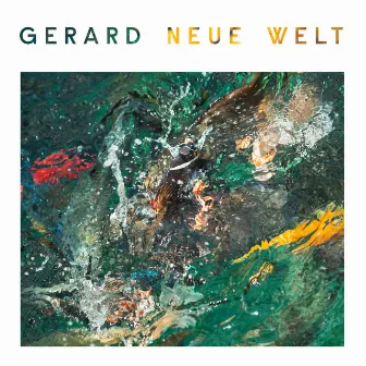 Neue Welt by Gerard