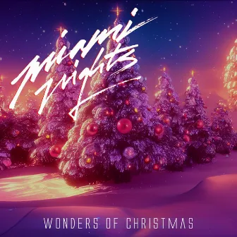 Wonders Of Christmas by Miami Nights 1984