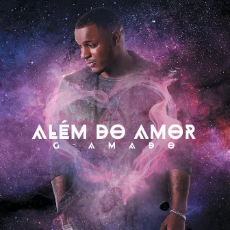 Além do Amor by G-Amado