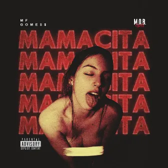 Mamacita by MF