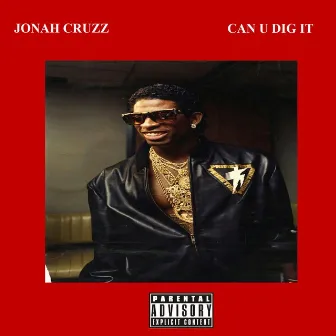 Can U Dig It by Jonah Cruzz