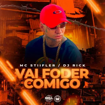 Vai Foder Comigo by Mc Stiifler