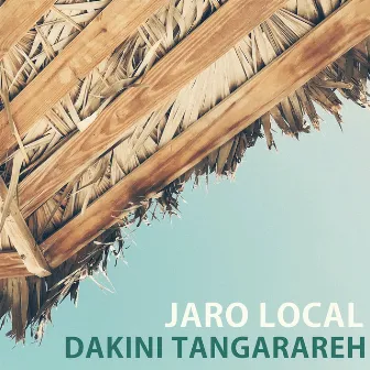 Dakini Tangarareh by Jaro Local