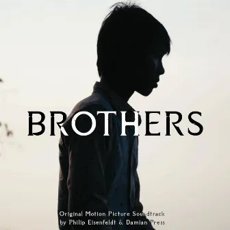 Brothers (Original Motion Picture Soundtrack) by Damian Press