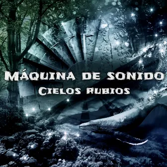 Máquina de sonido by Cielos Rubios