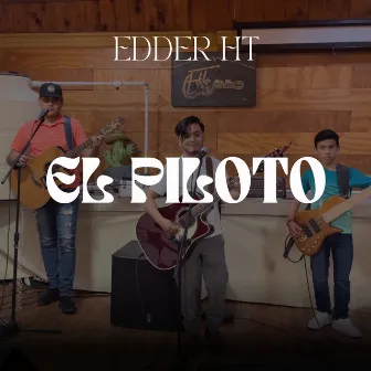 El Piloto (En Vivo) by Edder HT