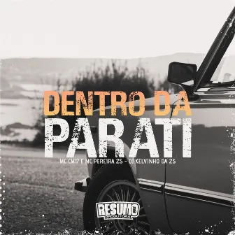 Dentro da Parati by MC Pereira ZS