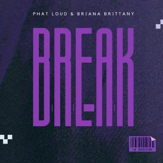 Break by Phat Loud