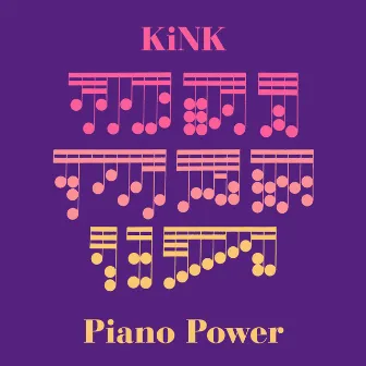 Piano Power by Kink