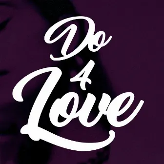 Do 4 Love by The MVPs