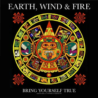 Bring Yourself True (Live 1974) by Earth, Wind & Fire