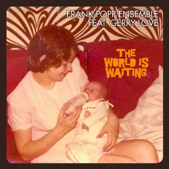 The World Is Waiting by Frank Popp Ensemble