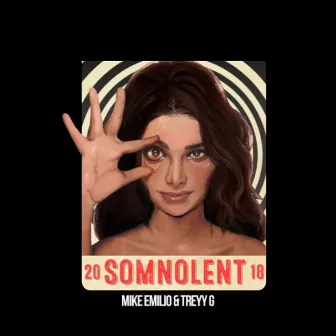 Somnolent 2018 by Treyy G