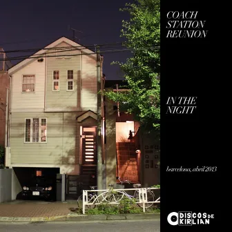 In The Night by Coach Station Reunion