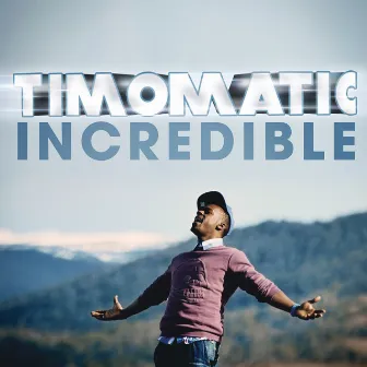 Incredible by Timomatic