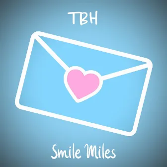 Smile Miles by TBH