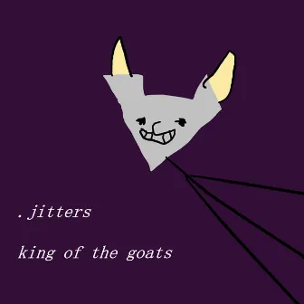 KING OF THE GOATS by .Jitters