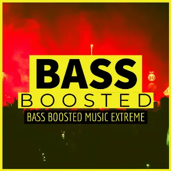 Bass Boosted Music Extreme by Bass Boosted HD