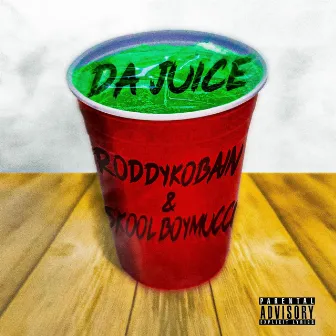 Da Juice by RoddyKobain