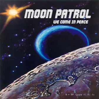 We Come In Peace by Moon Patrol