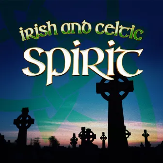 Irish and Celtic Spirit by Unknown Artist