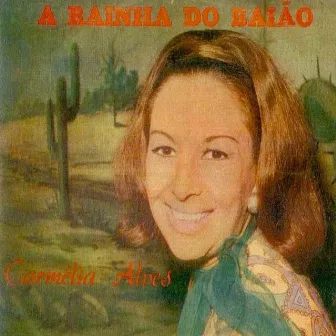 A Rainha do Baião by Carmelia Alves